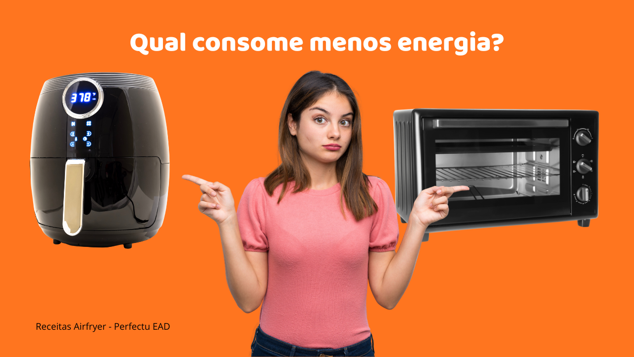 Qual gasta menos energia? A Airfryer ou o forno elétrico? Qual aparelho consome menos energia? A airfryer ou o forno elétrico?
